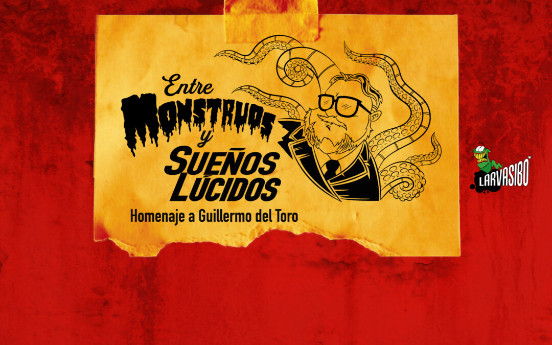 Entre Monstruos y Sueños Lúcidos: Un Homenaje a Guillermo del Toro